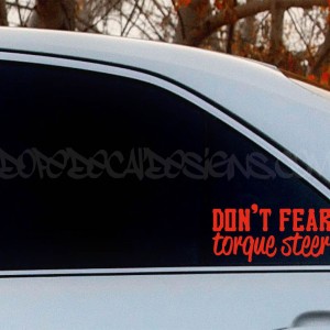 Dont Fear Torque Steer